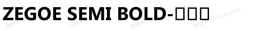 Zegoe Semi Bold字体转换 Zegoe Semi Bold字体转换